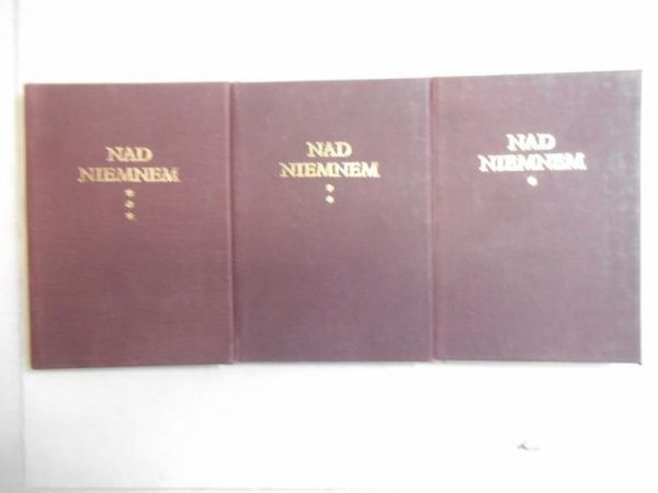 Nad Niemnem, t. I-III