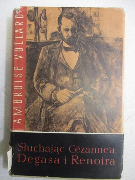 Słuchając Cezanne'a, Degasa i Renoira