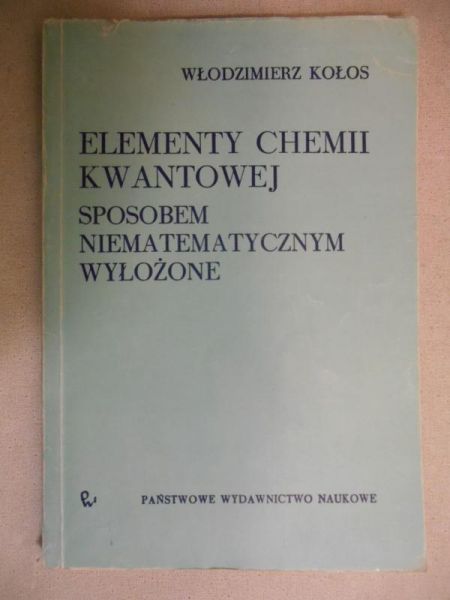 Elementy chemii kwantowej sposobem niematematycznym wyłożone