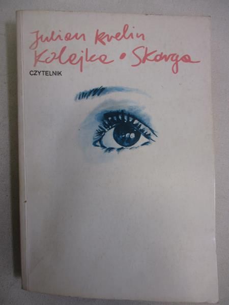 Krelin Julian - Kolejka. Skarga