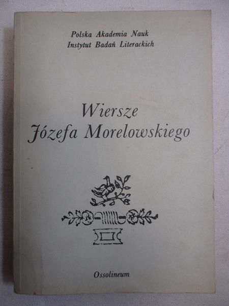 Aleksandrowska Elżbieta (opr.) - Wiersze Józefa Morelowskiego
