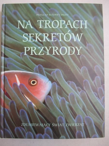 Na tropach sekretów przyrody