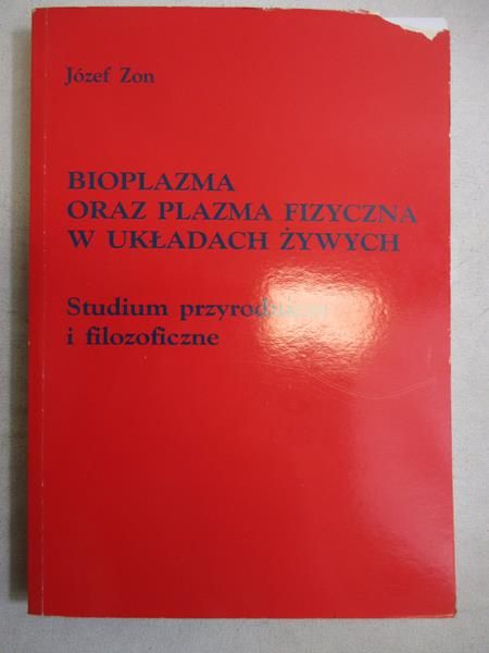 Bioplazma oraz plazma fizyczna w układach żywych