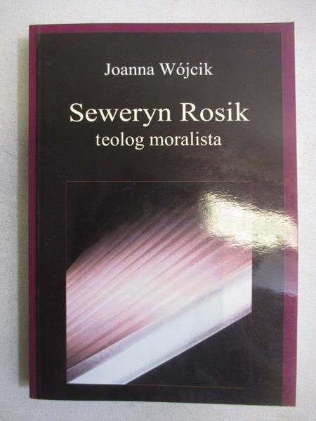 Seweryn Rosik - teolog moralista