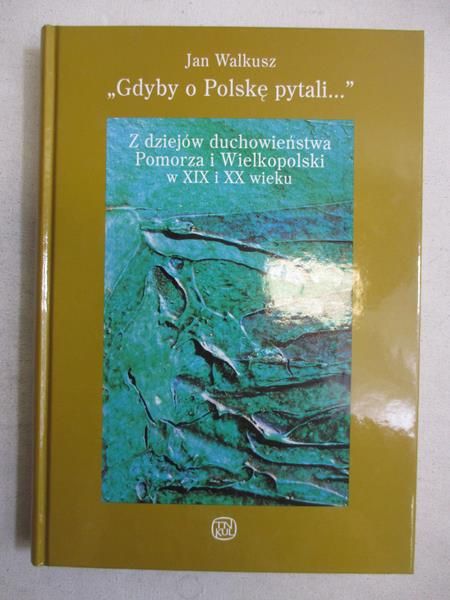 Walkusz Jan - Gdyby to Polskę pytali…