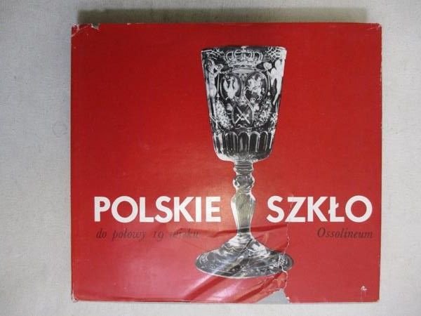 Polskie szkło do połowy 19 wieku