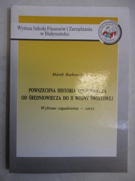 Powszechna historia gospodarcza od średniowiecza do II wojny światowej
