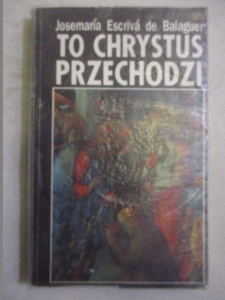 To Chrystus przechodzi