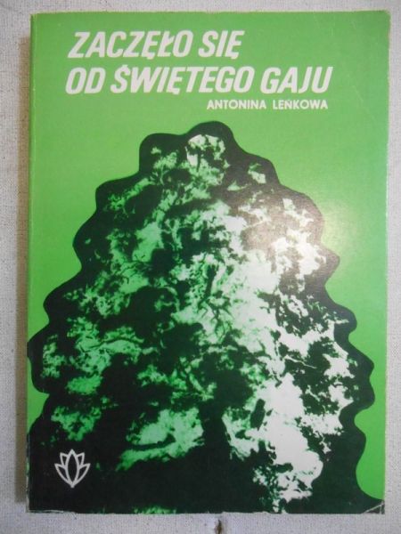 Zaczęło się od świętego gaju