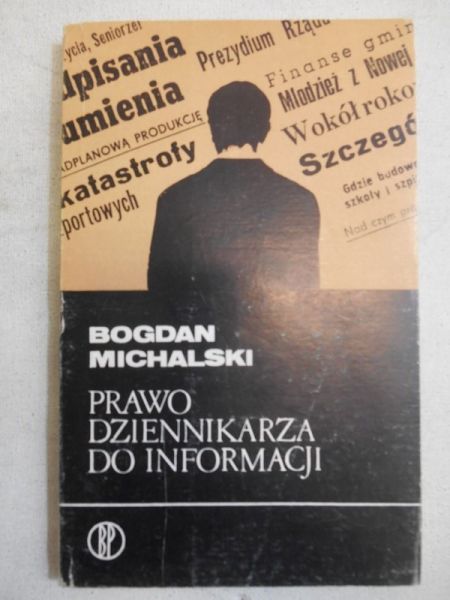 Michalski Bogdan - Prawo dziennikarza do informacji