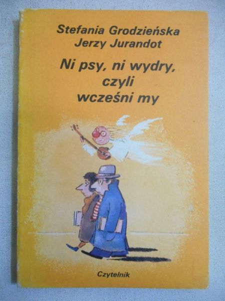 Ni psy, ni wydry, czyli wcześni my