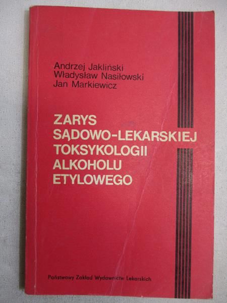 Zarys sądowo-lekarskiej toksykologii alkoholu etylowego