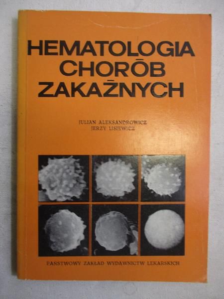 Aleksandrowicz Julian - Hematologia chorób zakaźnych