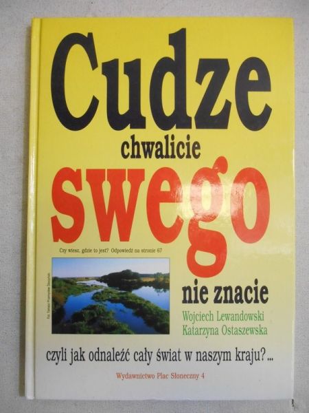 Lewandowski Wojciech - Cudze chwalicie, swego nie znacie