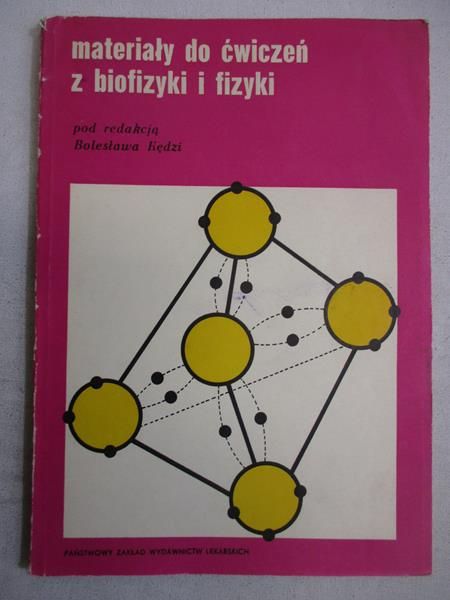 Materiały do ćwiczeń z biofizyki i fizyki