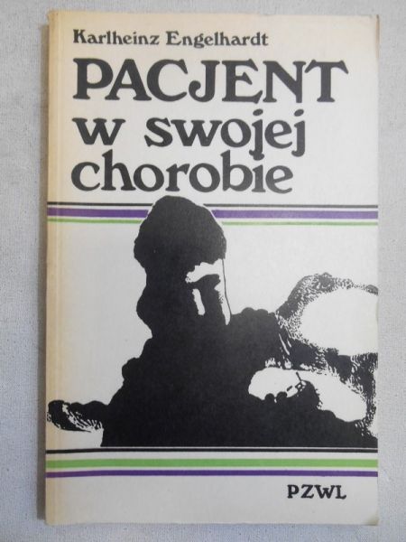 Engelhardt Karlheinz - Pacjent w swojej chorobie