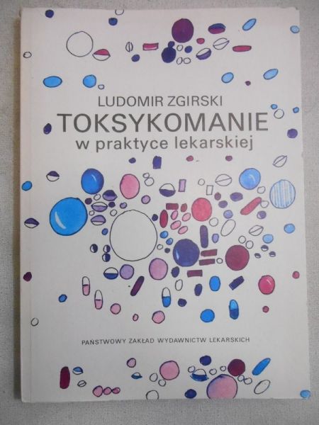 Toksykomanie w praktyce lekarskiej