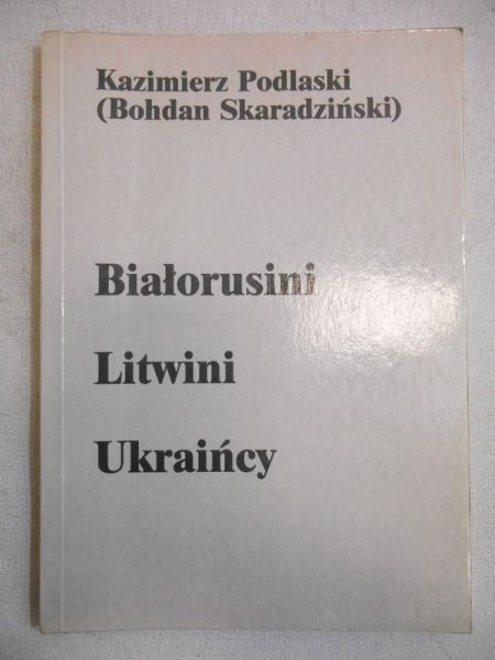 Białorusini, Litwini, Ukraińcy