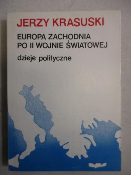 Krasuski Jerzy - Europa Zachodnia po II wojnie światowej