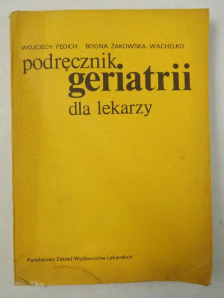 Pędich Wojciech,   - Podręcznik geriatrii dla lekarzy