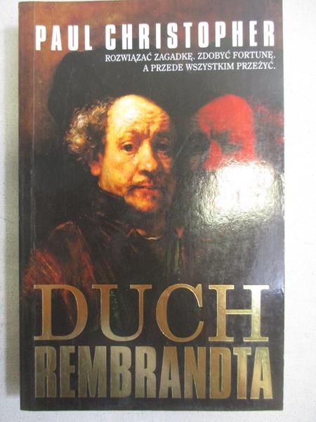 Christopher Paul - Duch Rembrandta