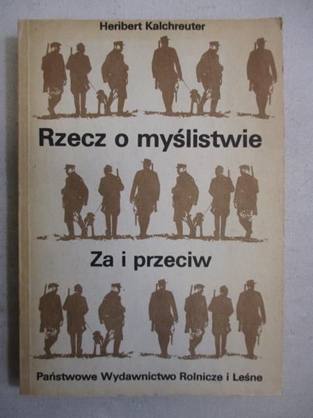 Rzecz o myślistwie za i przeciw