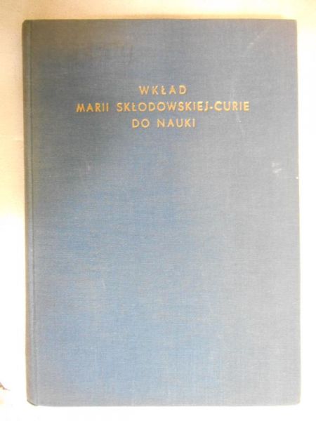 Wkład Marii Skłodowskiej-Curie do nauki