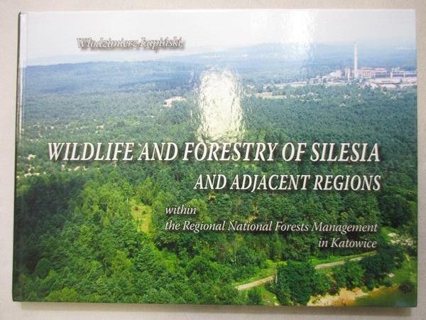 Wildlife and Forestry of Silesia and Adjacent Regions