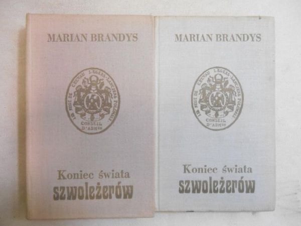 Brandys Marian - Koniec świata szwoleżerów, t. 1-2