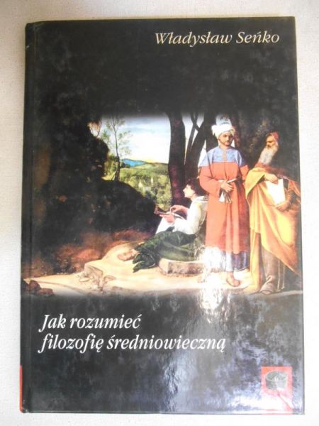 Jak rozumieć filozofię średniowieczną