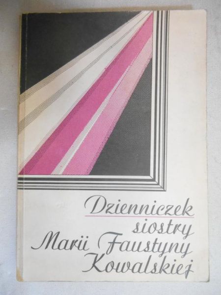 Dzienniczek siostry Marii Faustyny Kowalskiej