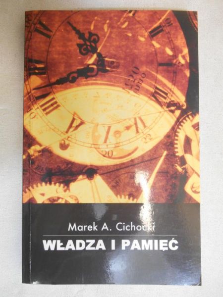 Cichocki Marek A. - Władza i pamięć