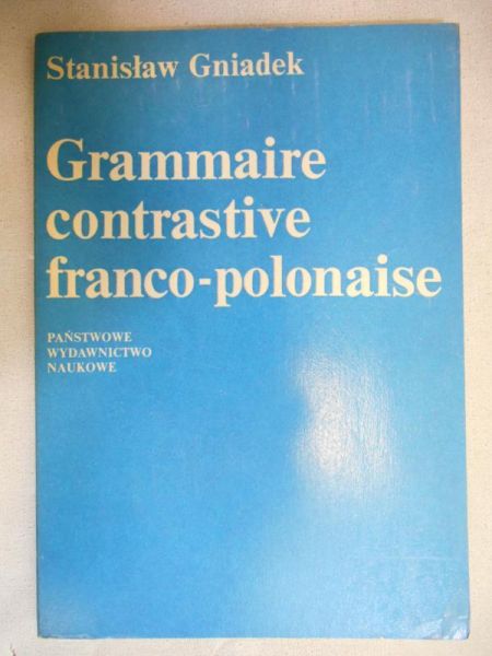 Gniadek Stanisław - Grammaire contrastive franco-polonaise