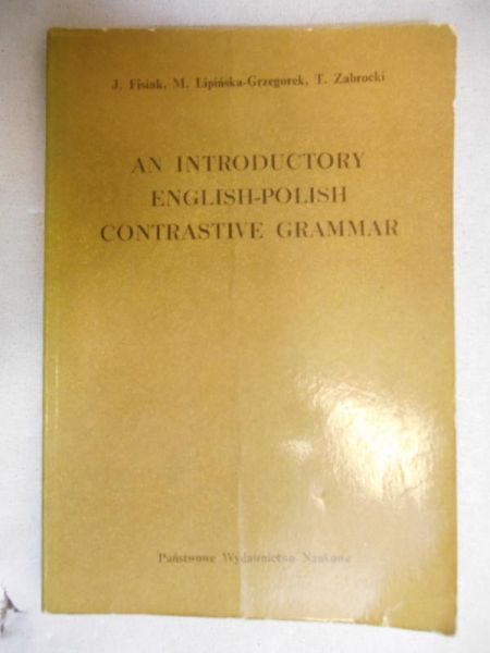 Fisiak J. - An Introductory English - Polish Contrastive Grammar