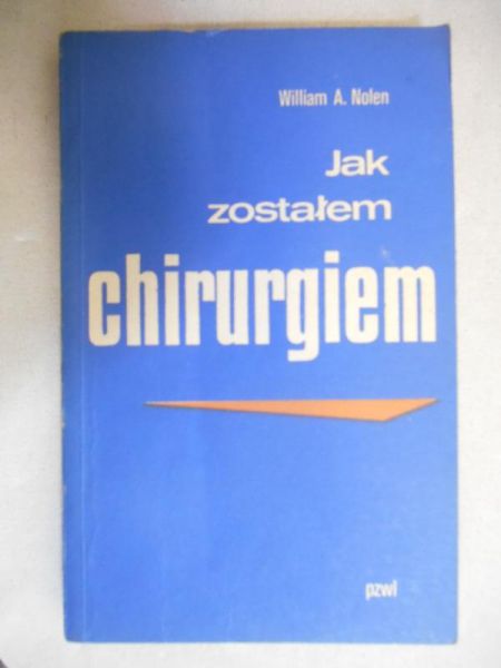 A. - Jak zostałem chirurgiem