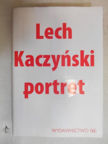 Karnowski Michał (opr.) - Lech Kaczyński. Portret