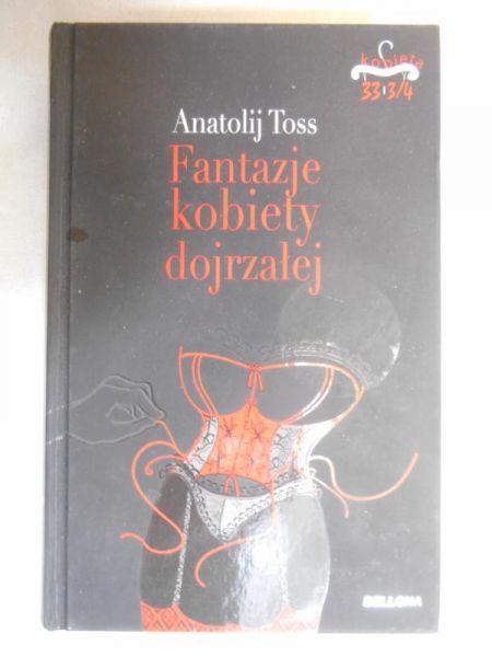 Toss Anatoij - Fantazje kobiety dojrzałej