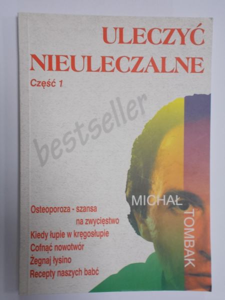 Uleczyć nieuleczalne, cz. I
