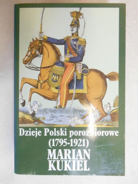 Dzieje Polski porozbiorowe (1795-1921)