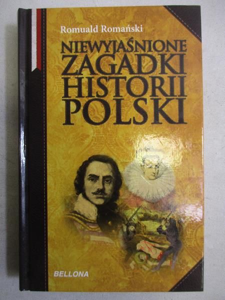 Romański Romuald - Niewyjaśnione zagadki historii Polski