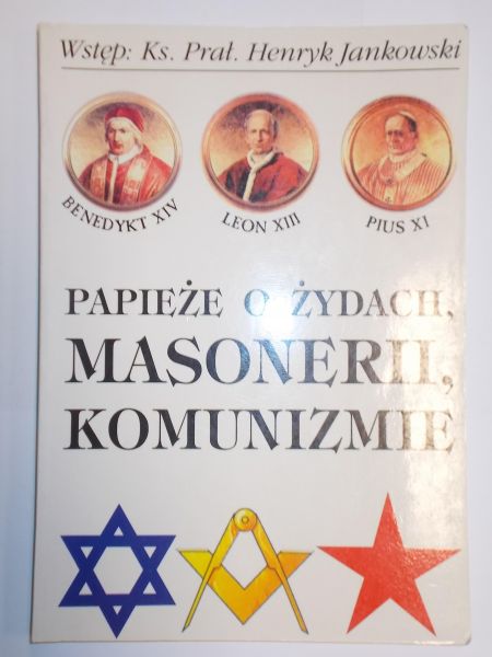 Papieże o Żydach, masonerii, komunizmie