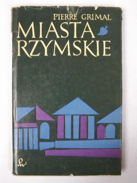 Grimal Pierre - Miasta rzymskie