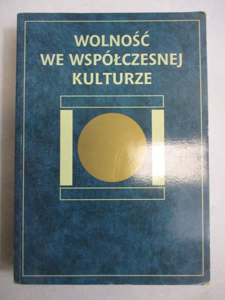 Zdybicka   - Wolność we współczesnej kulturze