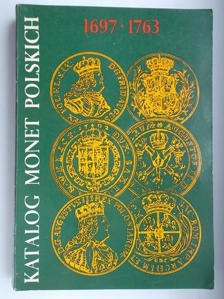 Katalog Monet Polskich 1697-1763