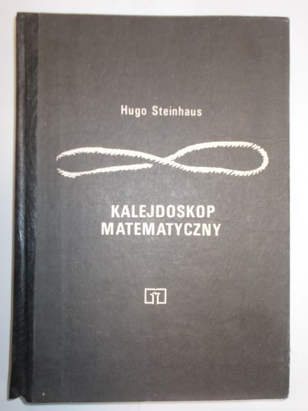 Steinhaus Hugo - Kalejdoskop matematyczny