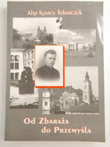Od Zbaraża do Przemyśla