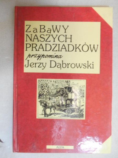 Zabawy naszych pradziadków