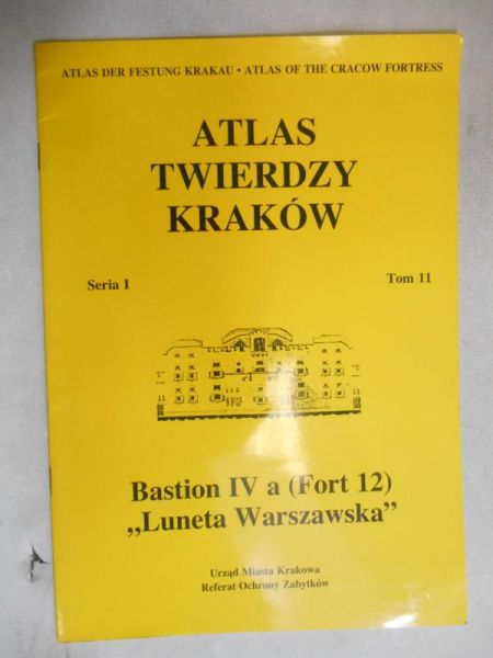 Janczykowski Jan (red.) - Bastion IV a (Fort 12) "Luneta Warszawska"