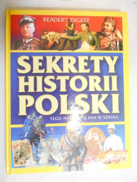 Adamczyk Arkadiusz - Sekrety historii Polski