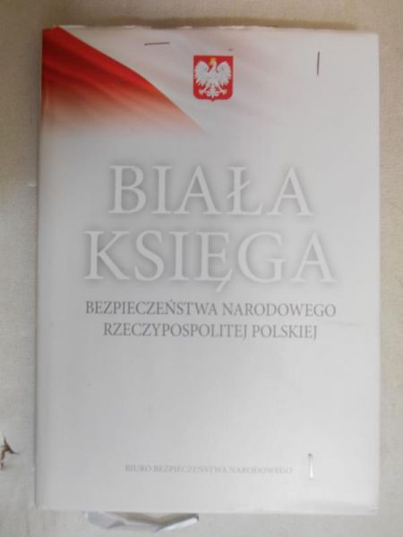 Biała Księga. Bezpieczeństwa Narodowego Rzeczypospolitej Polskiej